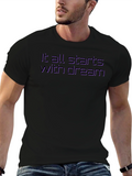 Dream Start T-Shirt - Motivational Tee