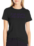 Dream Start T-Shirt - Motivational Tee