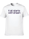 Dream Start T-Shirt - Motivational Tee