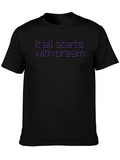 Dream Start T-Shirt - Motivational Tee