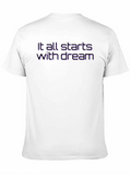Dream Start T-Shirt - Motivational Tee