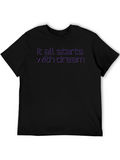 Dream Start T-Shirt - Motivational Tee