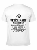 Veterinary Medicine T-Shirt - Because Animals Arent Gross!