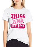 Thicc And Tired Retro Style T-Shirt