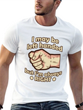 Funny Left-Handed T-Shirt - Always Right!