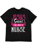 Jesus Saves Im Just a Nurse T-Shirt