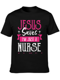 Jesus Saves Im Just a Nurse T-Shirt