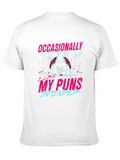 Occasionally My Puns Intended Graphic T-Shirt