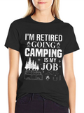 Retired Camping is My Job Graphic T-Shirt