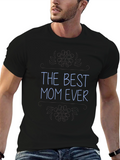 Best Mom Ever T-Shirt - Black Crew Neck Tee