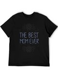 Best Mom Ever T-Shirt - Black Crew Neck Tee