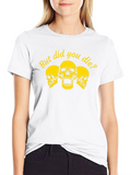 But Did You Die? Graphic Tee