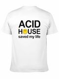 Acid House Saved My Life Graphic T-Shirt