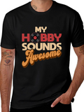 My Hobby Sounds Awesome Graphic Tee