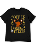 Coffee Its A Language T-Shirt