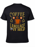 Coffee Its A Language T-Shirt