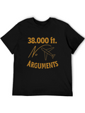 38000 Feet No Arguments Graphic Tee