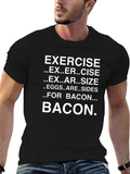 Bacon Lovers T-Shirt: Exercise Eggs and Bacon