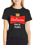 Electrician King of Trades T-Shirt