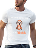 Dont Rush Me I Am Sloth T-Shirt
