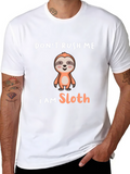 Dont Rush Me I Am Sloth T-Shirt