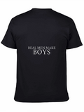 Real Men Make Boys Black Graphic Tee