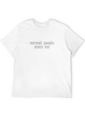 Normal People Scare Me Graphic T-Shirt