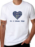 K-Drama Thing T-Shirt: Heart Design