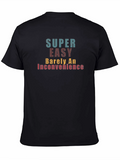 Super Easy Tee - Barely an Inconvenience