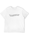Dont Cry T-Shirt