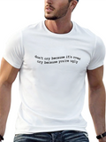 Dont Cry T-Shirt