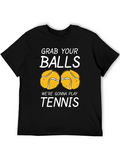 Grab Your Balls - Tennis Graphic Tee