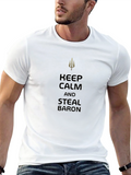 Keep Calm Steal Baron T-Shirt - Gaming Apparel