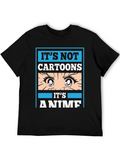Its Not Cartoons Its Anime T-Shirt