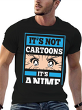 Its Not Cartoons Its Anime T-Shirt