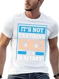 Its Not Cartoons Its Anime T-Shirt