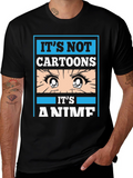 Its Not Cartoons Its Anime T-Shirt