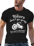 Bikers Dont Go Gray We Turn Chrome! T-Shirt