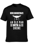 Funny Drone T-Shirt: Never Underestimate an Old Man