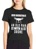 Funny Drone T-Shirt: Never Underestimate an Old Man
