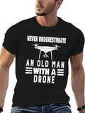 Funny Drone T-Shirt: Never Underestimate an Old Man