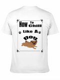 Chill Like A Dog Graphic Tee