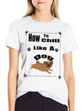 Chill Like A Dog Graphic Tee