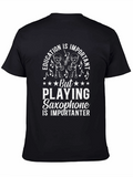 Saxophone Player T-Shirt: Education Is Important But Saxophone...
