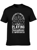 Saxophone Player T-Shirt: Education Is Important But Saxophone...