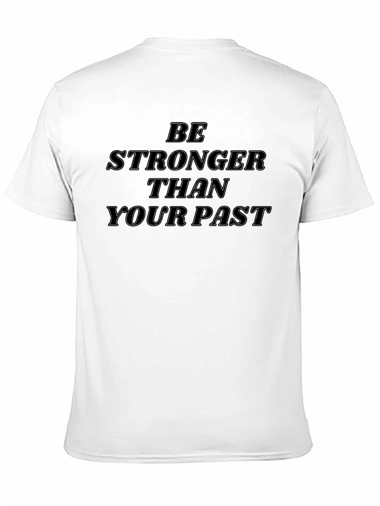 Be Stronger Than Your Past Black Tee