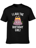 I Lava The Birthday Girl! T-Shirt