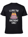 I Lava The Birthday Girl! T-Shirt