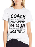 Coach Multitasking Ninja T-Shirt - Funny Job Title Tee