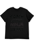 Coach Multitasking Ninja T-Shirt - Funny Job Title Tee